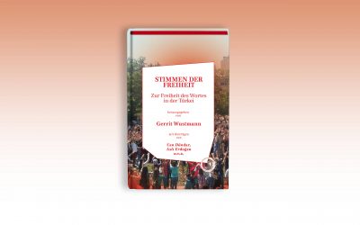 Neuerscheinung: STIMMEN DER FREIHEIT. ZUR FREIHEIT DES WORTES IN DER TÜRKEI