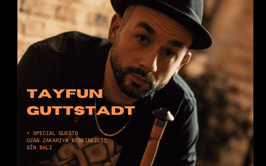 Tayfun Guttstadt Release & Fundraiser-Konzert: Tarâpzâde