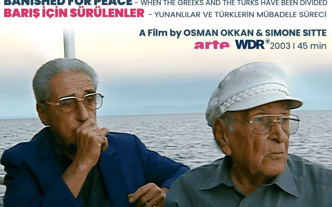 „Vertrieben für den Frieden“ – Dokumentarfilm über den griechisch-türkischen Konflikt mit neuen Vorstellungen in Griechenland